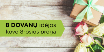 8 dovanų idėjos moterims tarptautinės moters dienos proga