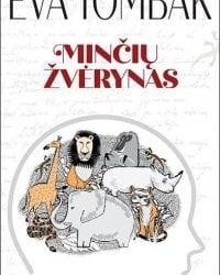 Susitikimas su rašytoja Eva Tombak ir knygos „Minčių žvėrynas“ pristatymas