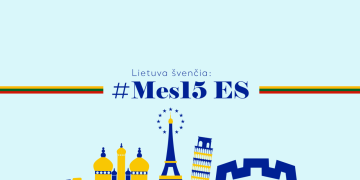 Mes esame Europa: Vilnius kviečia švęsti 15-ąsias Lietuvos įstojimo į ES metines