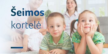 Šeimos kortelė: kam priklausys ir kaip atkeliaus iki šeimos