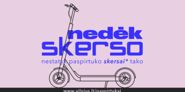 Vilniaus savivaldybė ragina paspirtukininkus: „Nedėk skerso”