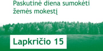 Paskutinė savaitė sumokėti žemės mokestį