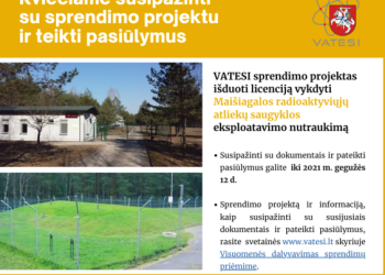 Visuomenei susipažinti teikiamas VATESI sprendimo išduoti Maišiagalos radioaktyviųjų atliekų saugyklos eksploatavimo nutraukimo licenciją projektas