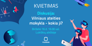 Vilnius kviečia diskutuoti dėl ateities mokyklų: kokios ugdymo įstaigos linkėtumėte savo vaikui?