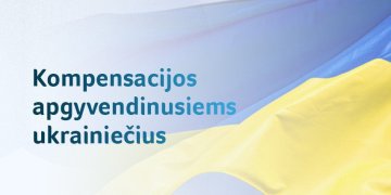 Ukrainiečius priėmę gyventojai ir verslas kompensacijas gaus pusę metų