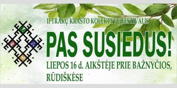 II Trakų krašto kolektyvų festivalis „Pas Susiedus“