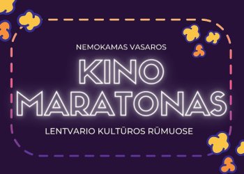 Vasaros kino maratonas sugrįžta!