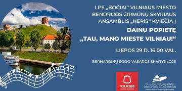 Dainų popietė „Tau, mano mieste Vilniau!“