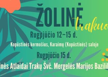 Į Trakus kviečia Žolinė!