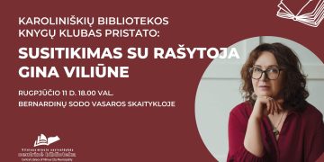 Karoliniškių bibliotekos Knygų klubas pristato: Susitikimas su rašytoja Gina Viliūne Bernardinų sode