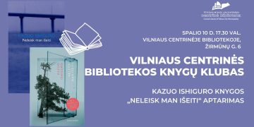 Kazuo Ishiguro romano „Neleisk man išeiti“ aptarimas | Vilniaus centrinės bibliotekos Knygų klubas