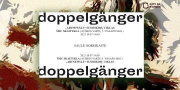 Neformalių susitikimų ciklo „Doppelgänger“ popietė su menininke Saule Noreikaite