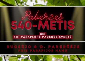 Kviečiame į Paberžės 540 metų jubiliejaus ir XIII parapijinę padėkos šventę!