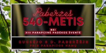 Kviečiame į Paberžės 540 metų jubiliejaus ir XIII parapijinę padėkos šventę!
