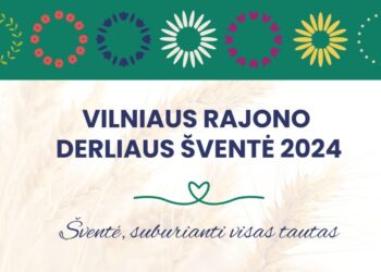 Rugsėjo 14-ą Vilniaus rajonas kvies į Derliaus šventę