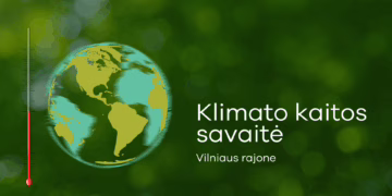 Vilniaus rajonas kviečia dalyvauti Klimato savaitės renginiuose
