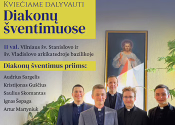 Vilniaus arkikatedroje bazilikoje vyks diakonų šventimai